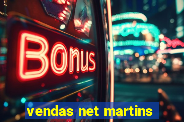 vendas net martins